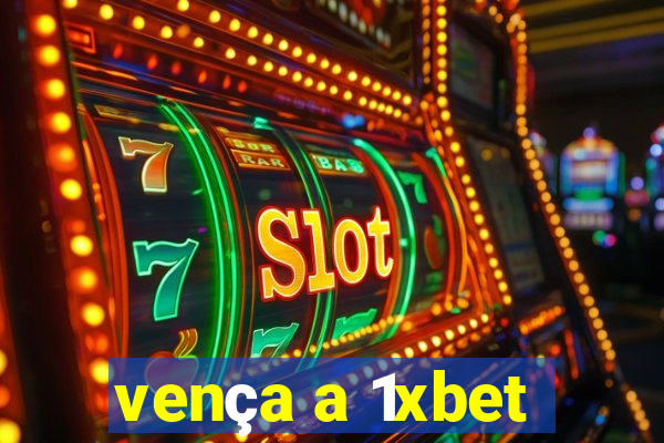 vença a 1xbet